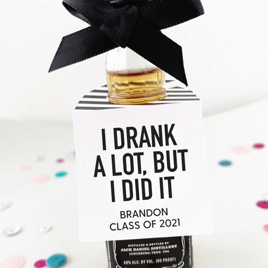 I Drank A Lot But I Did It Graduation Party Favor Tags