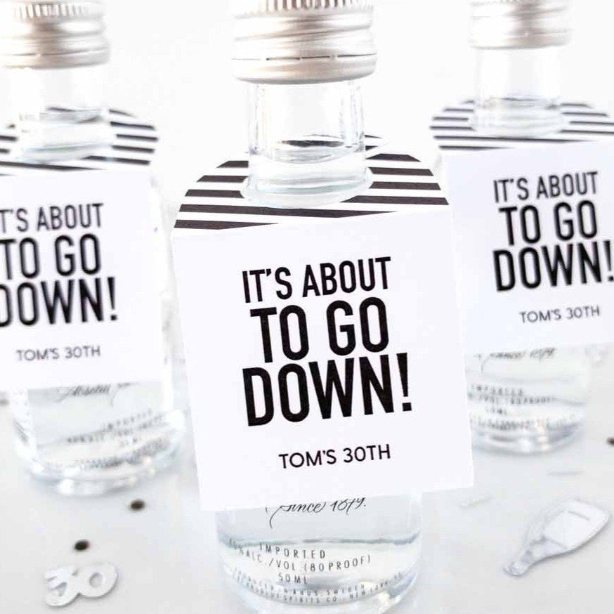 It's About to Go Down 30th Birthday Mini Alcohol Tags-mini bottle tags-Paper Cute Ink
